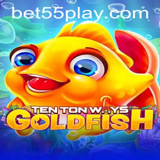 An In-Depth Look at TenTonWaysGoldfish and bet55 PH Login